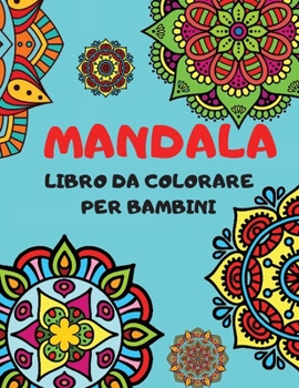 Paperback MANDALA Libro Da Colorare Per Bambini [Italian] Book