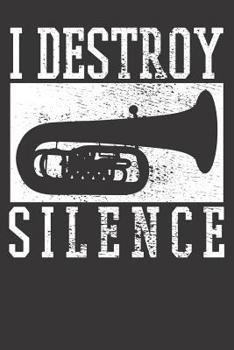 Paperback Tuba Notebook: Tuba I Destroy Silence Vintage 6x9 College Ruled 120 Pages Student Teacher School Book