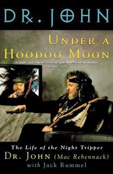 Paperback Under a Hoodoo Moon: The Life of the Night Tripper Book