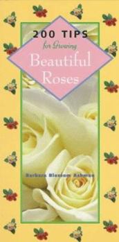 Paperback 200 Tips for Growing Beautiful Roses Book