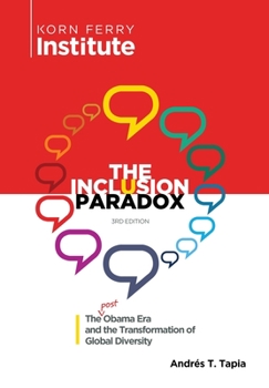 Hardcover The Inclusion Paradox: The Post Obama Era and the Transformation of Global Diversity Book