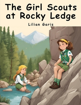 Paperback The Girl Scouts at Rocky Ledge: Nora's Real Vacation Book