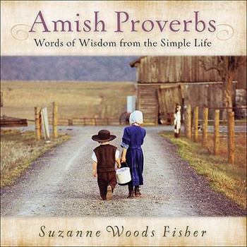 Hardcover Amish Proverbs: Words of Wisdom from the Simple Life Book