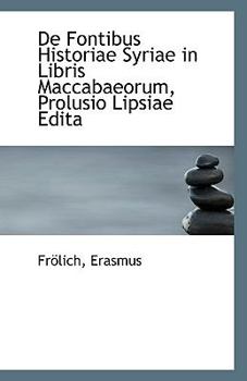Paperback de Fontibus Historiae Syriae in Libris Maccabaeorum, Prolusio Lipsiae Edita Book