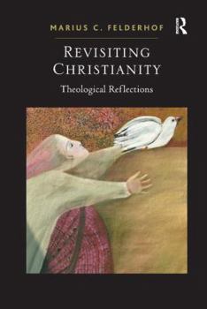 Paperback Revisiting Christianity: Theological Reflections Book