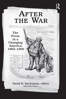 Paperback After the War: The Press in a Changing America, 1865-1900 Book