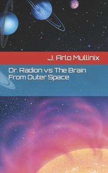 Paperback Dr. Radion vs The Brain From Outer Space Book