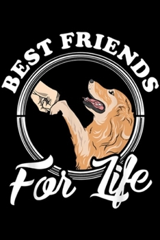 best friends for life: Golden Retriever Lover Gifts Golden Retriever Lover  Journal/Notebook Blank Lined Ruled 6x9 100 Pages