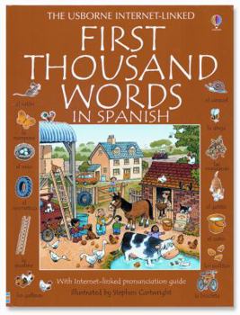 Hardcover First Thousand Words in Spanish: With Internet-Linked Pronunciation Guide (English and Spanish Edition) Book
