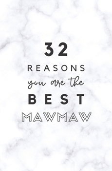 Paperback 32 Reasons You Are The Best Mawmaw: Fill In Prompted Marble Memory Book