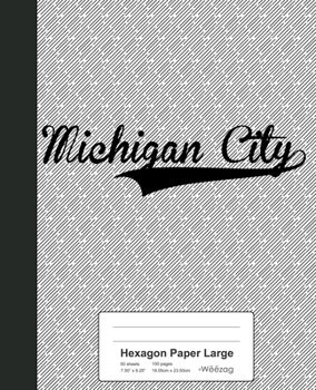 Paperback Hexagon Paper Large: MICHIGAN CITY Notebook Book