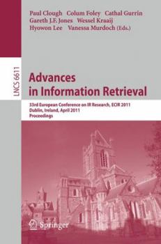 Paperback Advances in Information Retrieval: 33rd European Conference on IR Resarch, ECIR 2011, Dublin, Ireland, April 18-21, 2011, Proceedings Book