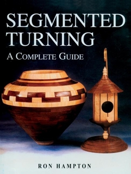 Paperback Segmented Turning: A Complete Guide Book