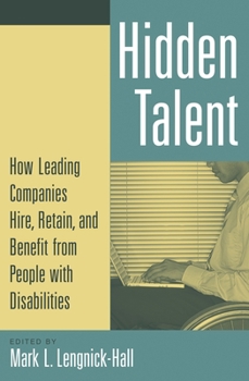 Hardcover Hidden Talent: How Leading Companies Hire, Retain, and Benefit from People with Disabilities Book