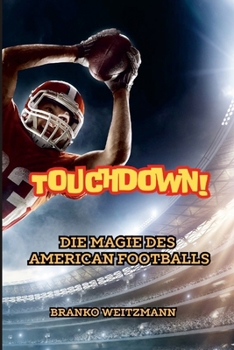 Paperback Touchdown!: Die Magie des American Footballs [German] Book