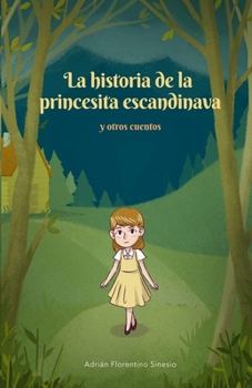 Paperback La historia de la princesita escandinava: y otros cuentos [Spanish] Book