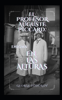 Paperback El profesor Auguste Piccard. Enigma en las alturas [Spanish] Book