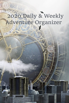 Paperback 2020 Daily & Weekly Adventure Organizer: Year Planner--Steampunk Air Balloon Book