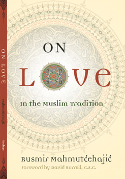Hardcover On Love: In the Muslim Tradition Book