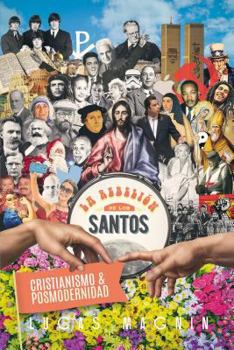 Paperback Cristianismo Y Posmodernidad: La Rebelión de Los Santos [Spanish] Book