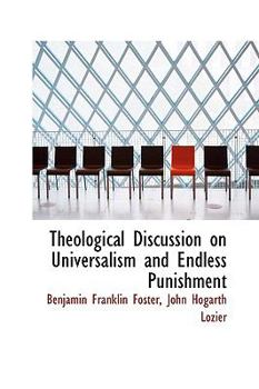 Hardcover Theological Discussion on Universalism and Endless Punishment Book