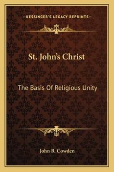 Paperback St. John's Christ: The Basis Of Religious Unity Book