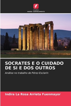 SOCRATES E O CUIDADO DE SI E DOS OUTROS: Análise no trabalho de Pérez-Esclarín