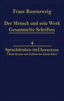 Paperback Der Mensch Und Sein Werk 1.Band Jehuda Halevi Fünfundneunzig Hymnen Und Gedichte Deutsch Und Hebräisch: Der Sechzig Hymnen Und Gedichte Dritte Ausgabe Book