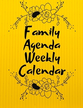 Paperback Family Agenda Weekly Calendar: 12 Months Calendar, Year Appointment Calendar, Business Planners, Agenda Schedule Organizer Logbook and Journal with g Book