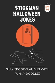 Paperback Stickman Halloween Jokes: 100 Silly Spooky Laughs for Kids Ages 6-9! Book