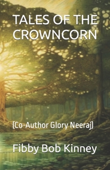 Paperback Tales of the Crowncorn: (Co-Author Glory Neeraj) Book