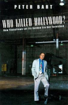 Hardcover Who Killed Hollywood?: And Put the Tarnish on Tinseltown Book