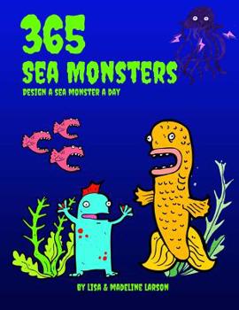 Paperback 365 Sea Monsters: Design a Sea Monster a Day Book