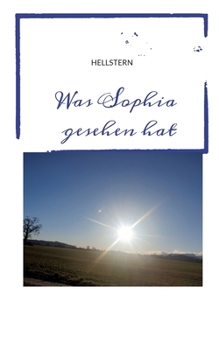 Was Sophia gesehen hat