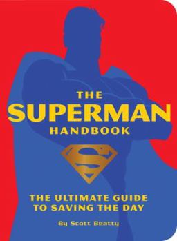 Paperback The Superman Handbook: The Ultimate Guide to Saving the Day Book