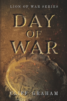 Day of War - Book #1 of the Lion of War