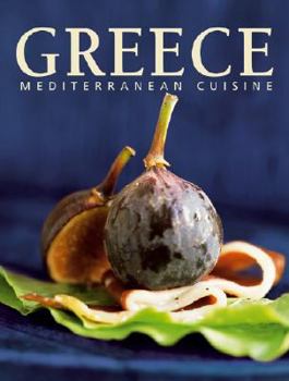 Greece: Mediterranean Cuisine - Book  of the Mediterranean Cuisine