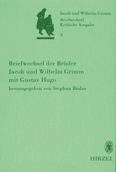 Briefwechsel der Brüder Jacob und Wilhelm Grimm 3