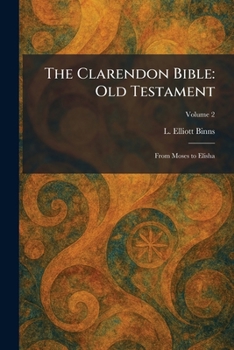 Paperback The Clarendon Bible: Old Testament: From Moses to Elisha Book