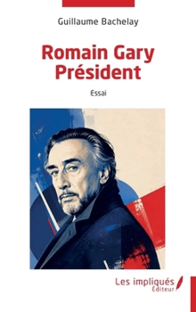 Romain Gary Président (French Edition)
