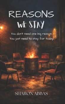 REASONS WE STAY