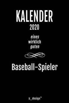 Kalender 2020 für Baseball-Spieler: Wochenplaner / Tagebuch / Journal für das ganze Jahr: Platz für Notizen, Planung / Planungen / Planer, Erinnerungen und Sprüche (German Edition)