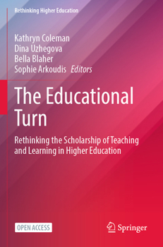Paperback The Educational Turn: Rethinking the Scholarship of Teaching and Learning in Higher Education Book