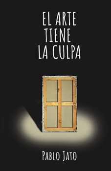 Paperback El Arte Tiene la Culpa [Spanish] Book