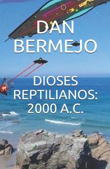 Paperback Dioses Reptilianos: 2000 A.C. [Spanish] Book
