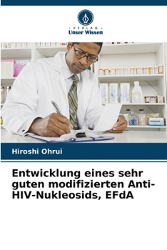 Paperback Entwicklung eines sehr guten modifizierten Anti-HIV-Nukleosids, EFdA [German] Book