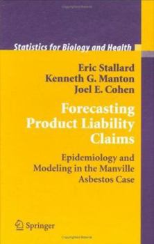 Hardcover Forecasting Product Liability Claims: Epidemiology and Modeling in the Manville Asbestos Case Book