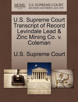 Paperback U.S. Supreme Court Transcript of Record Levindale Lead & Zinc Mining Co. V. Coleman Book