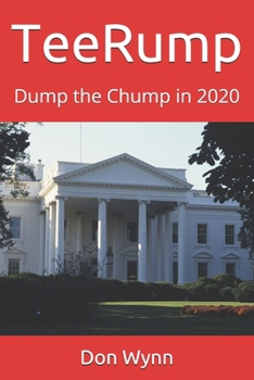Paperback TeeRump: Dump the Chump in 2020 Book