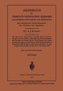 Paperback Handbuch Der Chemisch-Technischen Apparate Maschinellen Hilfsmittel Und Werkstoffe: Ein Lexikalisches Nachschlagewerk Für Chemiker Und Ingenieure [German] Book